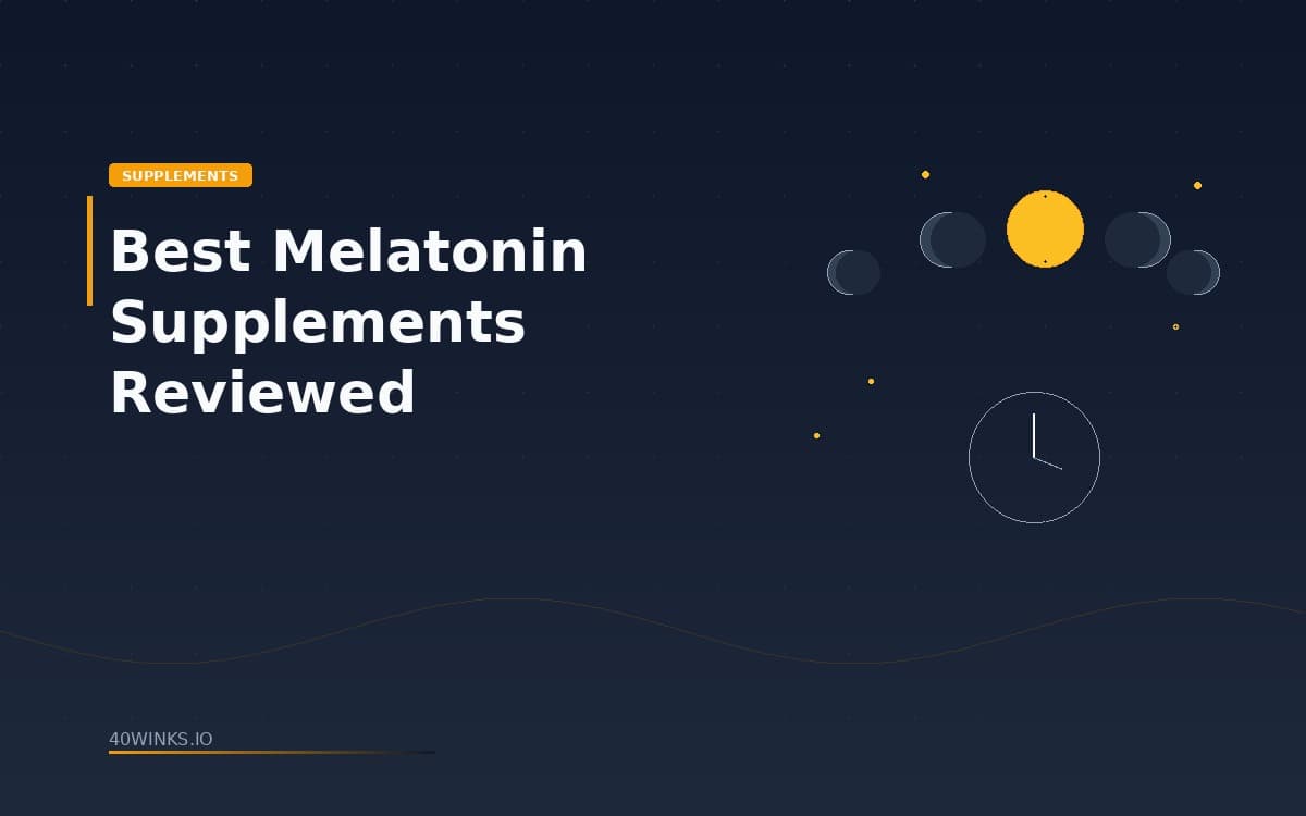 Best Melatonin Supplements Reviewed