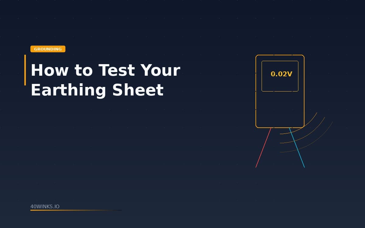 How to Test Your Earthing Sheet Is Actually Working